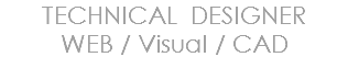 TECHNICAL DESIGNER WEB / Visual / CAD